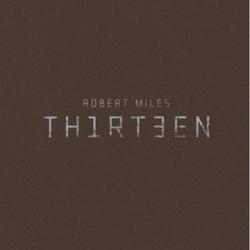 Robert Miles - Thirteen - Promo - 2011