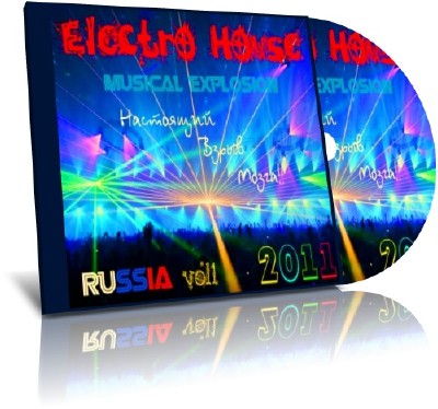 Electro House Musical explosion Russian Vol.1 (2011/MP3)