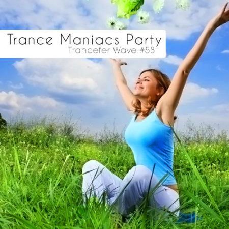 VA-Trance Maniacs Party: Trancefer Wave #58 (Apr 2011)
