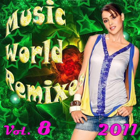 Music World Remixes Vol.8 (2011)