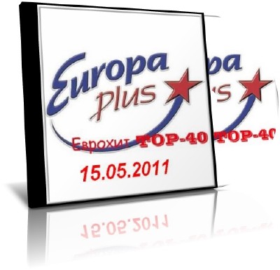 Europa Plus Top 40 (15.05.2011) MP3