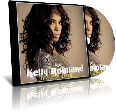 Kelly Rowland - It�s All Leak! (2011/MP3)