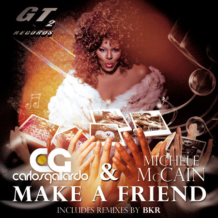 Carlos Gallardo And Michele Mccain - Make A Friend (2011)