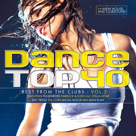 VA - Dance Top 40 Vol. 3 - The Best From The Clubs (2011)