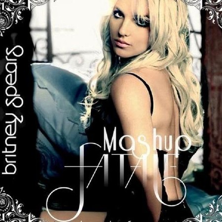 Britney Spears - Mash-up Fatale (2011)