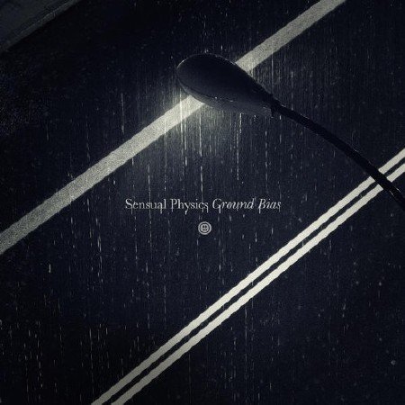 Sensual Physics - Ground Bias (2011) [MP3|192-320 kbps]