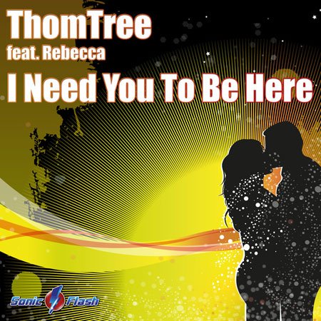 ThomTree Feat Rebecca - I Need You To Be Here (2011)