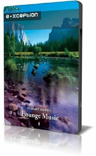 ������� ����� � ������ Lounge / Planet Earth in Lounge Music - Vol.1 E-xception (2003) DVDRip