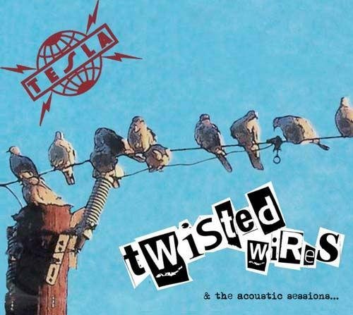 Tesla - Twisted Wires And The Acoustic Sessions (2011)