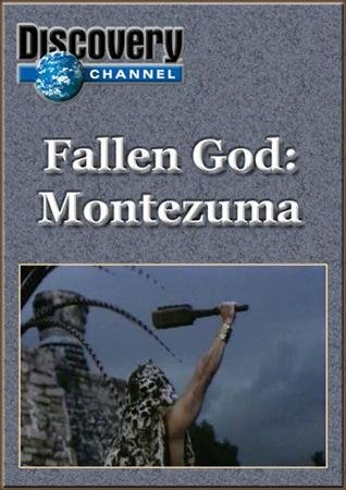 ������ ��������: ��������� / Fallen God: Montezuma (2004) SATRip