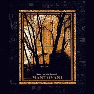 Mantovani Orchestra - The Very Best All of Mantovani (2010)