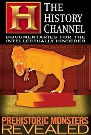 History chanell:    / History chanell: Prehistoric Monsters Revealed (2008 / SATRip)