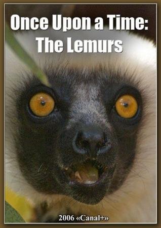 ������ / Once Upon a Time: The Lemurs (2006) SATRip