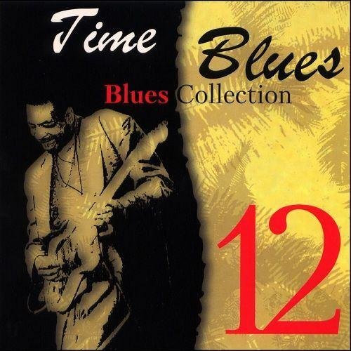 Time Blues: Blues Collection Vol.12 (2008)