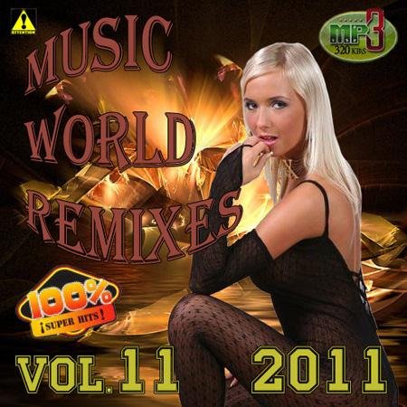 Music World Remixes Vol.11 (2011)