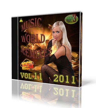 VA - Music World Remixes Vol.11 (2011)