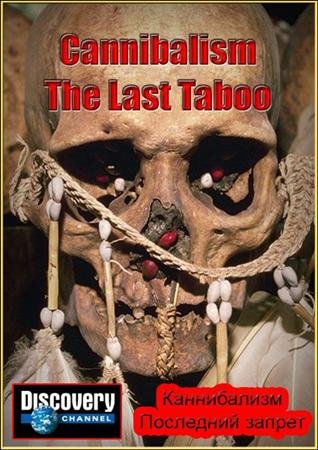 .   / Cannibalism. The Last Taboo (2002) SATRip