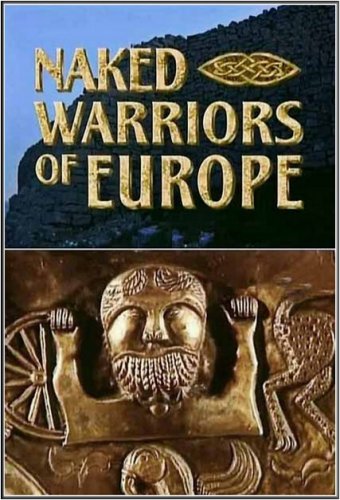 ����� ���������. ��������� ����� ������ / NaKed Warriors of Europe (2001/SATRip)