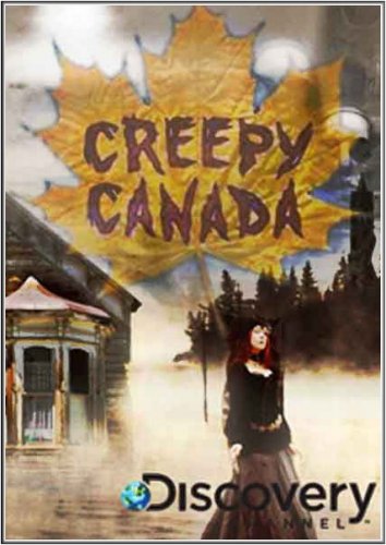 Discovery: ������, ���������� ����� / Discovery: Creepy Canada (2006/SATRip)
