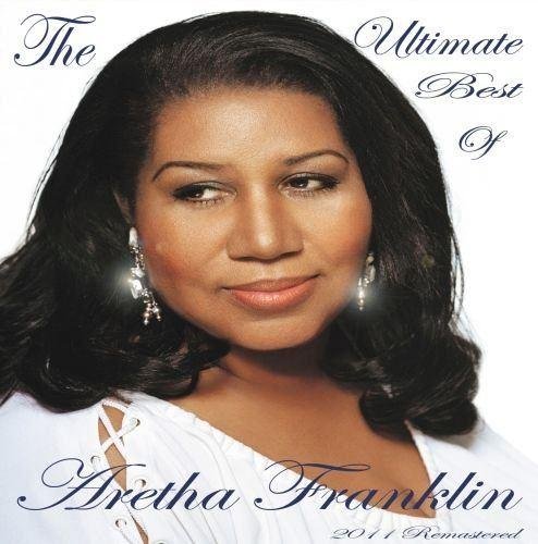 Aretha Franklin - The Ultimate Best Of (Remastered) (2011)