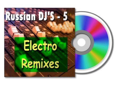 VA - Russian DJ'S - Electro Remixes 5 (2011)