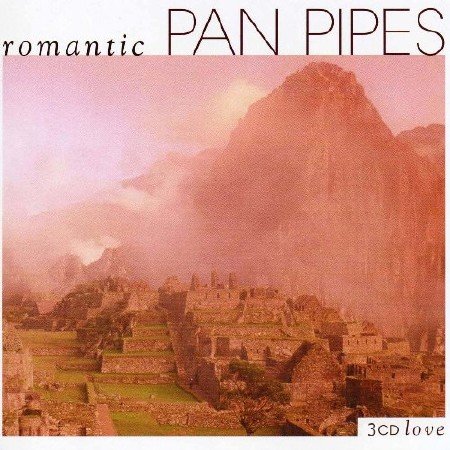 VA - Romantic Pan Pipes (3CD) (2006)
