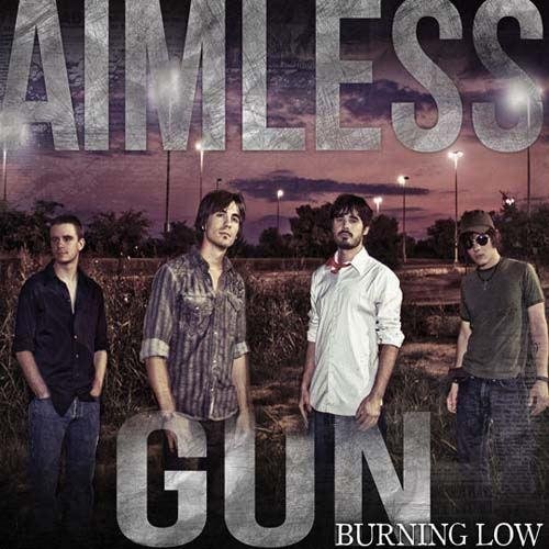 Aimless Gun - Burning Low (2011)