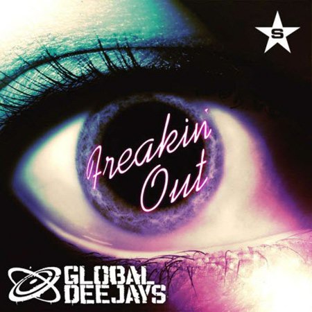 Global Deejays - Freakin Out (Incl Steve Wish Remix) (2011)