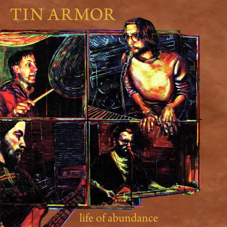 Tin Armor - Life Of Abundance (2011)