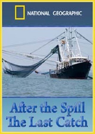 ����� ������� �����. ��������� ���� / After the Spill. The Last �at�h (2010) SATRip