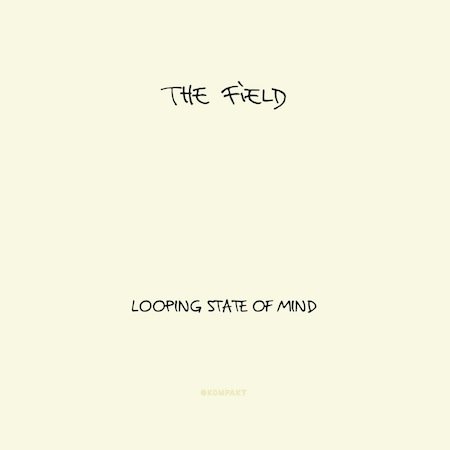 The Field - Looping State of Mind (2011) MP3