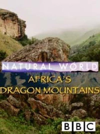  .    / Natural World. Africa's Dragon Mountain (2010) SATRip