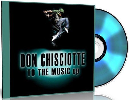 Don Chisciotte - To The Music (2011)