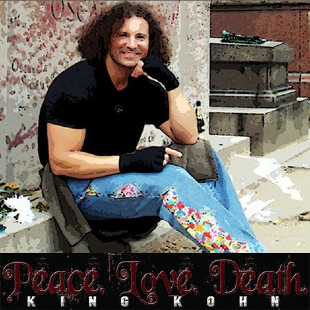 King Kohn - Peace Love Death (2011)