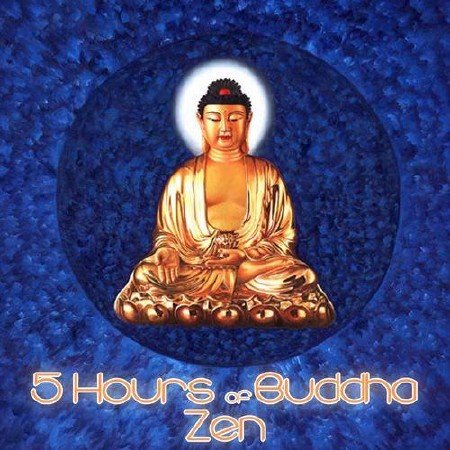 Buddha Zen Music Masters - 5 Hours of Buddha Zen (2010)