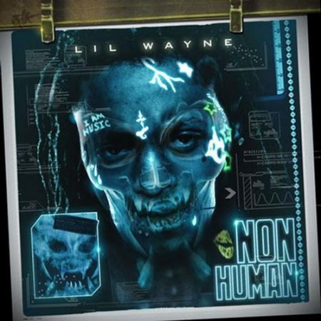 Lil Wayne - Non Human (2011) MP3