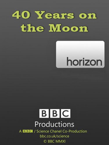 ���: ��������. 40 ��� �� ���� / BBC: Horizon. 40 Years on the Moon (2009) SATRip