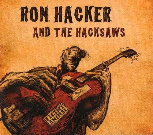 Ron Hacker And The Hacksaws - Filthy Animal (2011)