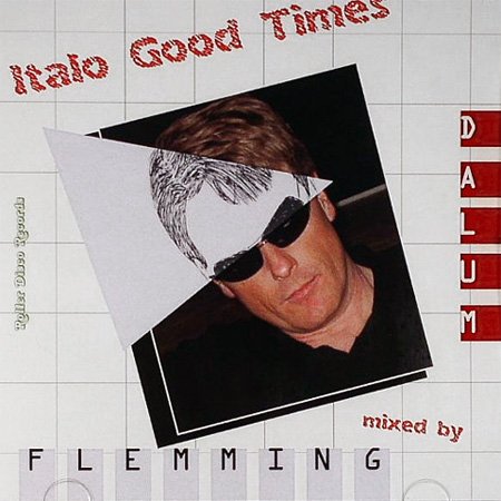 Flemming Dalum - Italo Good Times (2011)