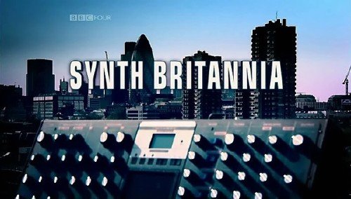   / Synth Britannia (2009) SATRip