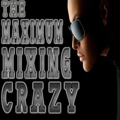 The Maximum Mixing Crazy 11.09 (2011)