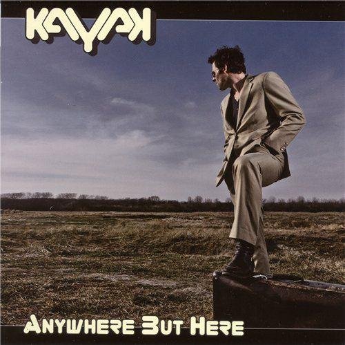 Kayak - Anywhere but here (2011)