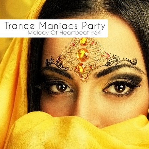 Trance Maniacs Party - Melody Of Heartbeat #64 (2011) MP3