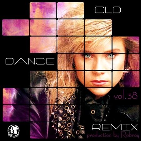 VA - Old Dance Remix Vol.38 (2011)