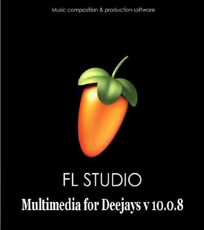 FL-Studio Multimedia for Deejays v 10.0.8 2011