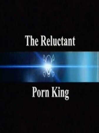 ������ ����� �������� / The Reluctant Porn King (2007) SATRip