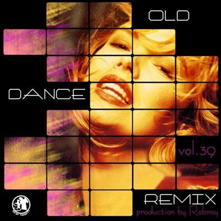 VA - Old Dance Remix Vol.39 (2011)