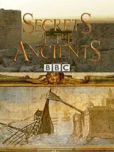 BBC: ������� �������. ��������� ���� / BBC: Secrets of the Ancients (2001) SATRip
