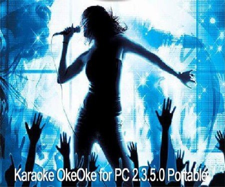 Karaoke OkeOke for PC 2.3.5.0 Portable - ������ �������