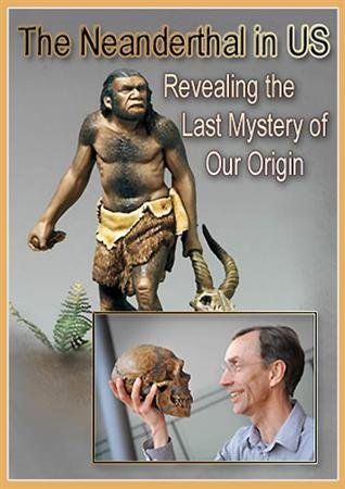 ����� ������������� �������� / The Neanderthal in US. Revealing the Last (2010) SATRip